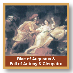 Rise Of Augustus And The Fall Of Antony & Cleopatra