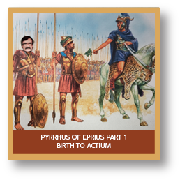 PYRRHUS OF EPIRUS PART 1 BIRTH TO HERACEA