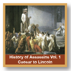 History of Assassins Vol 1 Caesar to Lincoln