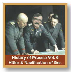 History Of Prussia Vol 6 Hitler and the Nazification of Germany