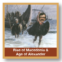 Rise of Macedonia & Age of Alexander